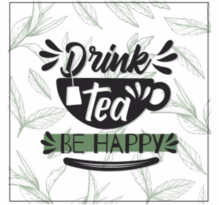 Sous verre citation tasse à thé inspirante - TenStickers