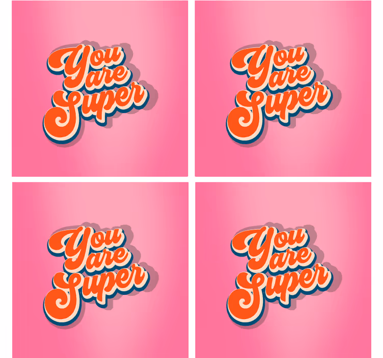 Dessous de verre citation Tu es super design de citation - TenStickers