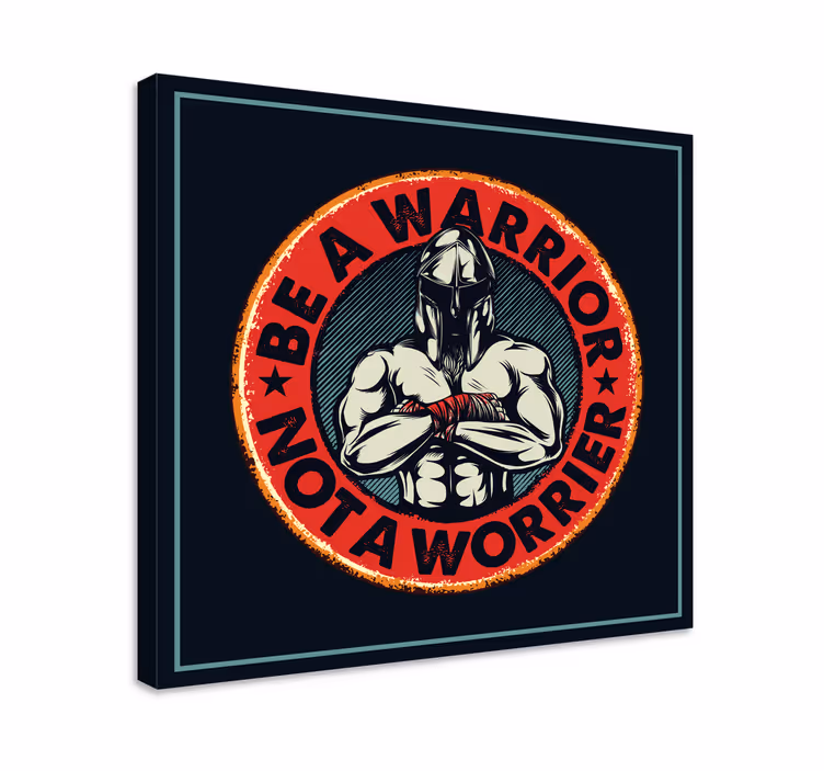 Tableau citation sois un guerrier - TenStickers