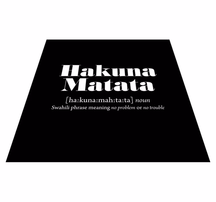 Tapis vinyle citation hakuna matata signification - TenStickers