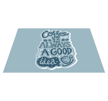 Set de table restaurant Le café est toujours une bonne idée - TenStickers