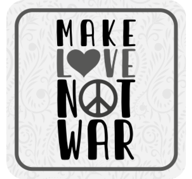 Dessous de verre Faites l'amour pas la guerre - TenStickers