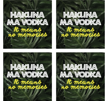 Sous verre citation hakuna ma vodka - TenStickers