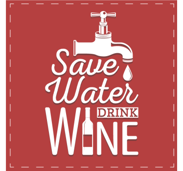 dessous de verre avec citation économiser de l'eau boire du vin - TenStickers