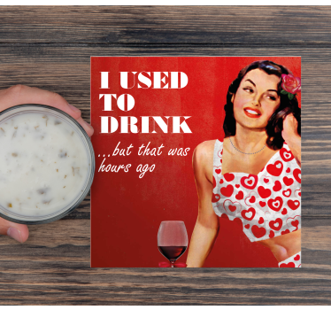 dessous de verre avec citation Je buvais - TenStickers