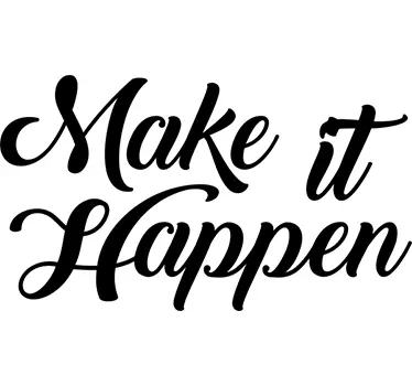 Sticker make it happen - TenStickers