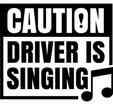 Sticker voiture attention le conducteur chante - TenStickers