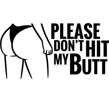 Sticker voiture s'il te plaît, ne me frappe pas les fesses - TenStickers