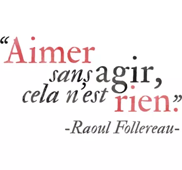 Sticker citation amour Aimer Sans Agir - TenStickers