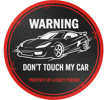 Sticker voiture avertissement ne pas toucher voiture - TenStickers