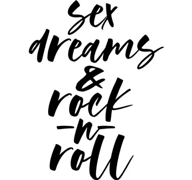 Sticker citation rêves sexuels et rock n roll - TenStickers