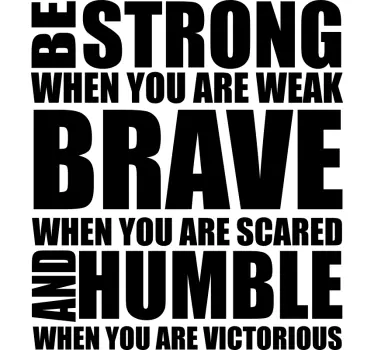 être fort, courageux et humble autocollant mural de motivation - TenStickers