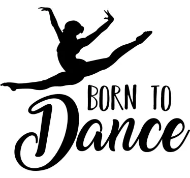 Sticker né pour danser - TenStickers