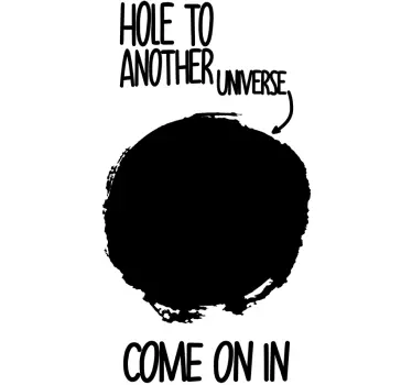 Sticker citation trou vers un autre univers - TenStickers