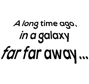 Dans une galaxie lointain film citation adhesif - TenStickers