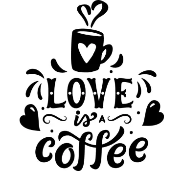 Sticker mural texte L'amour est un café - TenStickers