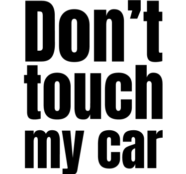 Autocollant Voiture Ne pas toucher - TenStickers