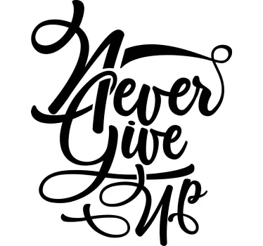 Sticker de Motivation N'abandonnez jamais - TenStickers