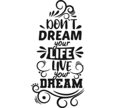 Sticker de Motivation Ne rêve pas ta vie, vis ton rêve - TenStickers