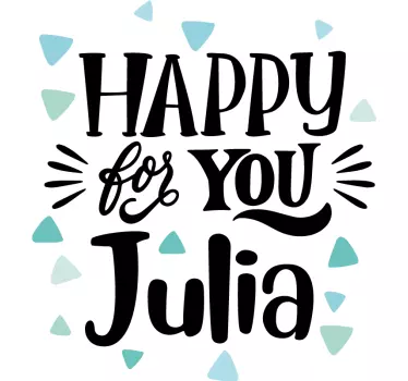 Sticker citation heureux pour toi julia - TenStickers