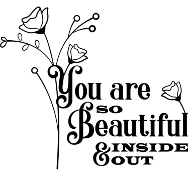Sticker citation vous êtes si belle à l'intérieur - TenStickers