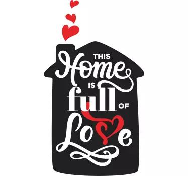 Sticker citation cette maison est pleine d'amour - TenStickers