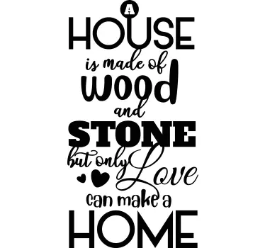 Sticker citation une maison est faite d'amour - TenStickers
