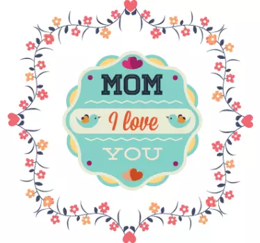 Sticker mom I love you - TenStickers
