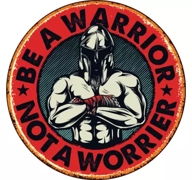 Sticker Citation Citation - sois un guerrier pas un inquiet - TenStickers