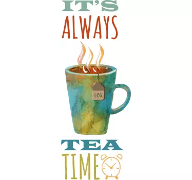 Sticker It's always tea time - TenStickers
