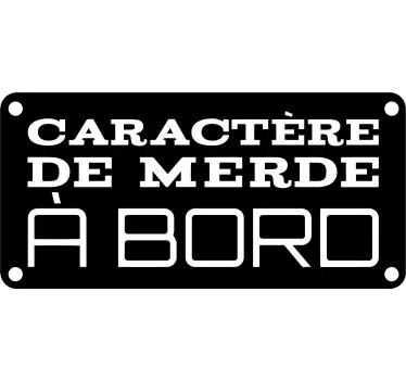 Autocollant voiture caractère de merde à bord - TenStickers