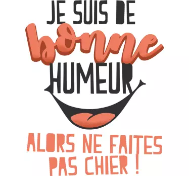 Sticker mural phrase Je suis de bonne humeur - TenStickers