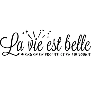 Autocollant muraux Salon motivation La vie est belle - TenStickers