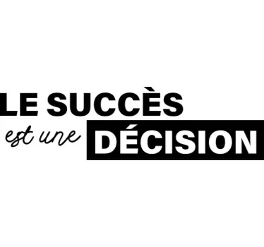 Sticker motivation Le succès est une décision - TenStickers