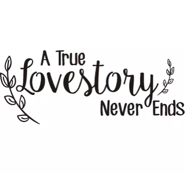 sticker a true love story never ends - TenStickers