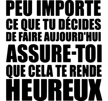 Sticker motivation Fais ce qui te rend heureux - TenStickers