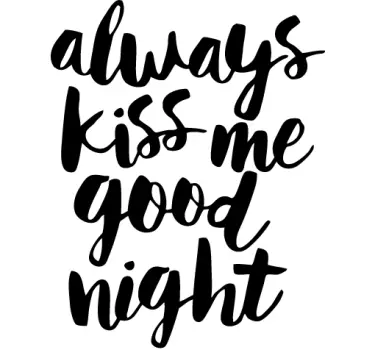 Sticker always kiss me good night - TenStickers