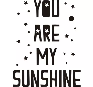 Sticker Maison You Are My Sunshine - TenStickers