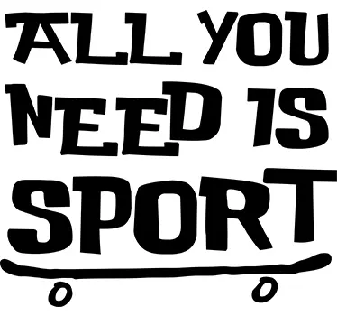 Sticker citation tout ce dont tu as besoin c'est du sport - TenStickers