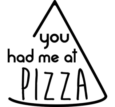Sticker citation vous m'avez eu avec la pizza - TenStickers