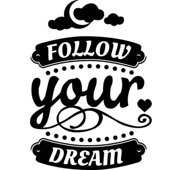 Sticker décoratif follow your dream - TenStickers