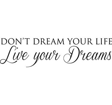 Sticker don't dream your life - TenStickers
