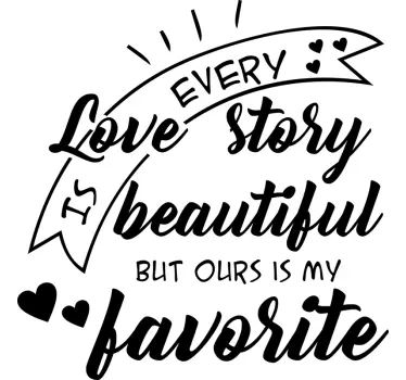Autocollant Every Love Story - TenStickers