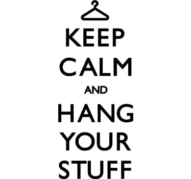 Sticker hang your stuff Keep calm - TenStickers