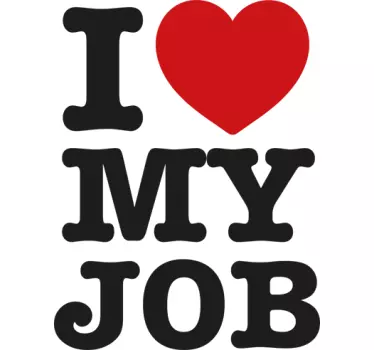 sticker i love my job - TenStickers