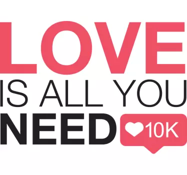 Autocollant Love is All you Need - TenStickers