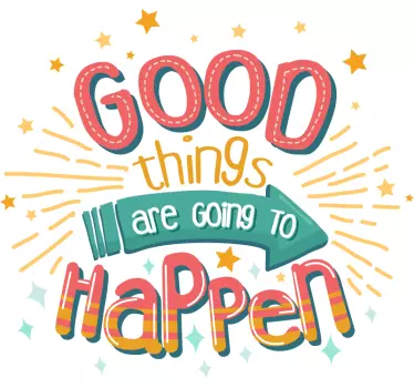 Sticker Motivation de bonnes choses vont arriver - TenStickers