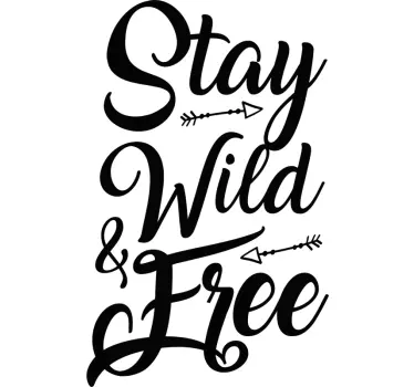 Sticker motivation "Restez sauvage et libre" - TenStickers