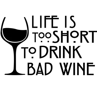Sticker texte bad wine life - TenStickers