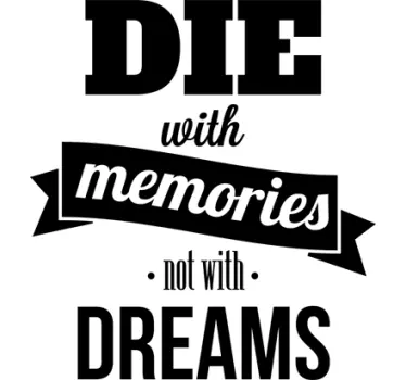 Sticker texte die with memories - TenStickers